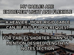 Load image into Gallery viewer, My cables are extremely light and flexible.  A heavier, more rigid cable can be built upon request.  For cables shorter than 5 foot, mention desired length in the notes section.  
